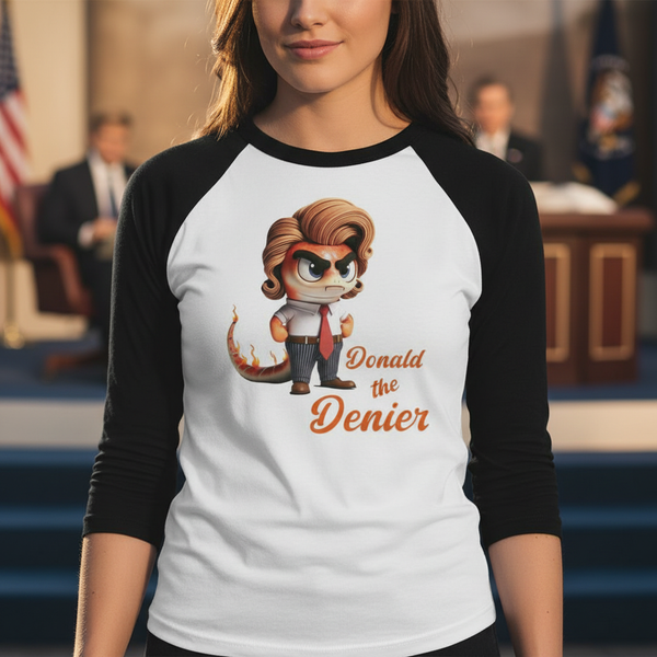 lifestyle scene ~ Donald the Denier ~ Baseball 3/4 Sleeve Tee