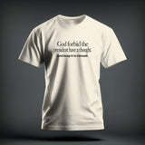 A cream-colored short-sleeved t-shirt with black text that reads 