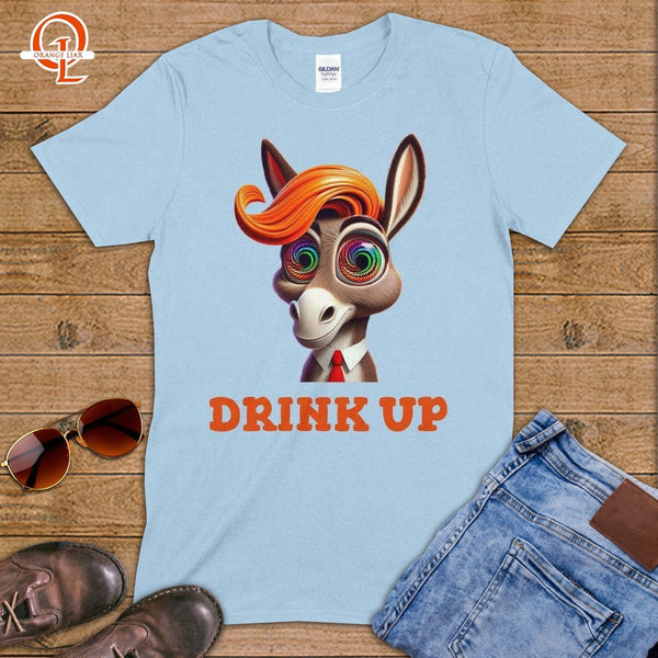 Drink Up ~ T-Shirt-Orange Liar