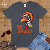 Just One Little Sip ~ T-Shirt-Orange Liar