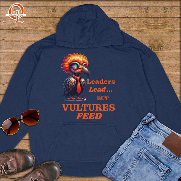 Leaders Lead but Vultures Feed ~ Premium Hoodie-Orange Liar