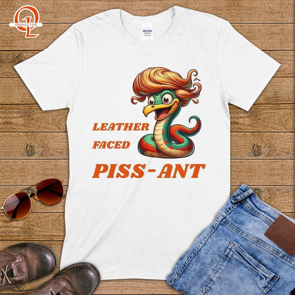 Leather Faced Piss Ant ~ T-Shirt-Orange Liar