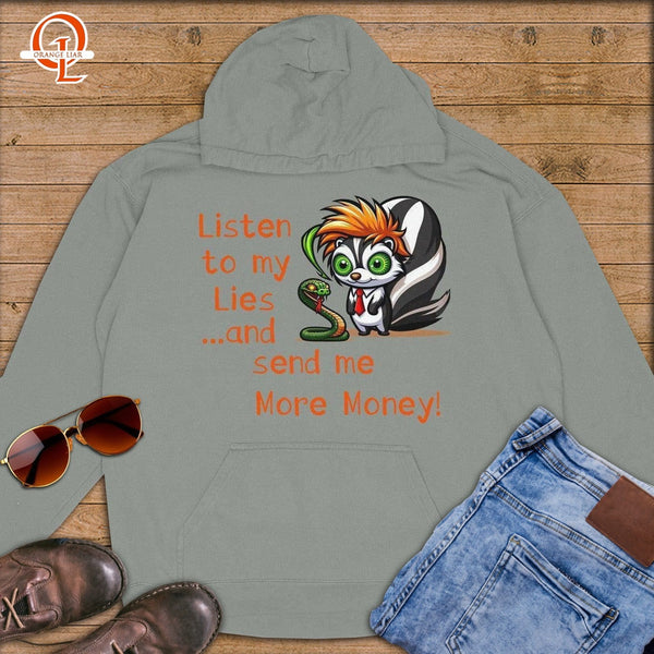 Listen to my Lies and Send Me More Money ~ Premium Hoodie-Orange Liar