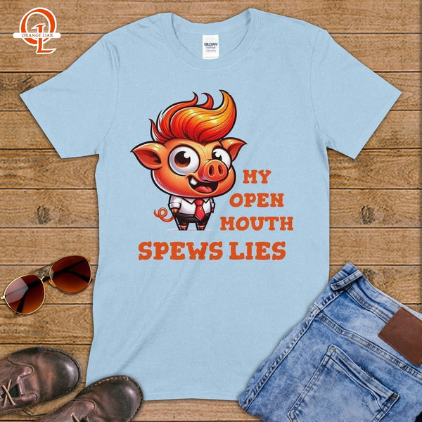 My Open Mouth Spews Lies ~ T-Shirt-Orange Liar